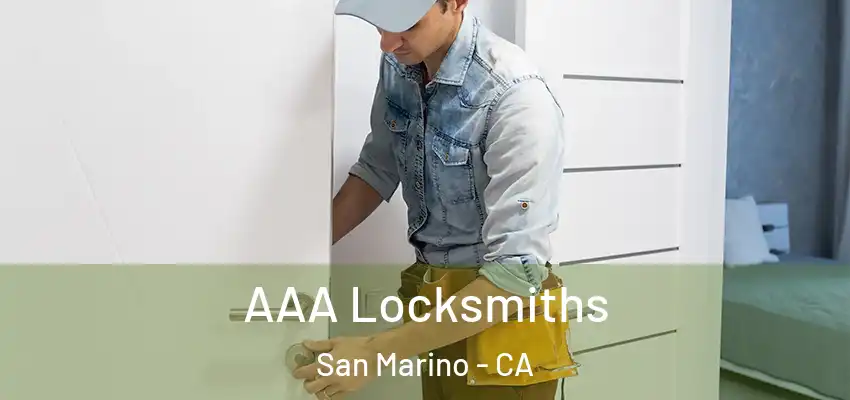 AAA Locksmiths San Marino - CA