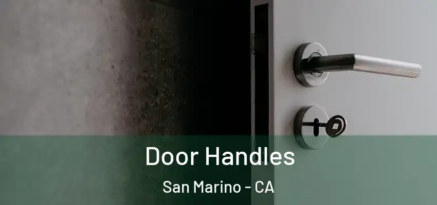 Door Handles San Marino - CA