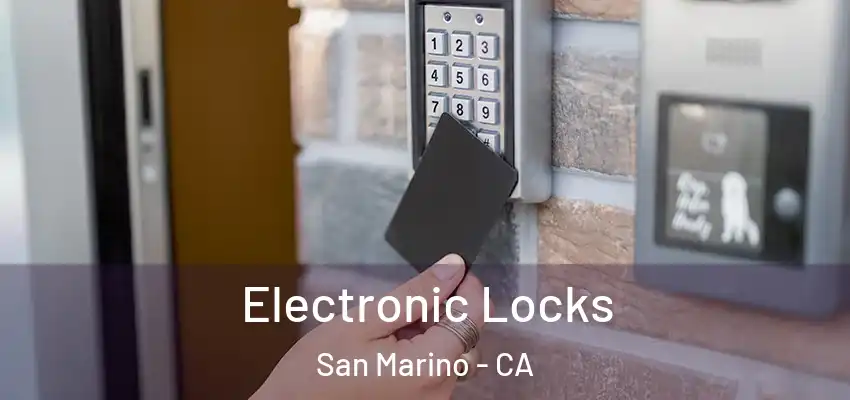 Electronic Locks San Marino - CA