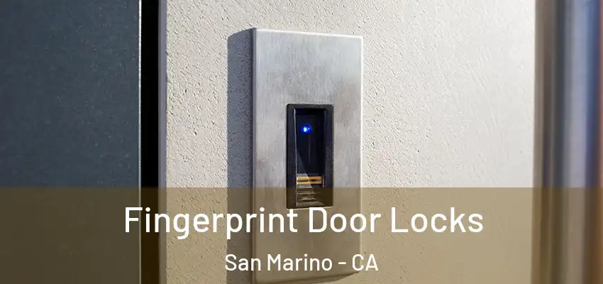 Fingerprint Door Locks San Marino - CA