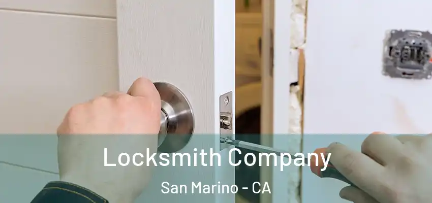 Locksmith Company San Marino - CA