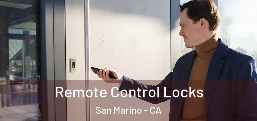 Remote Control Locks San Marino - CA