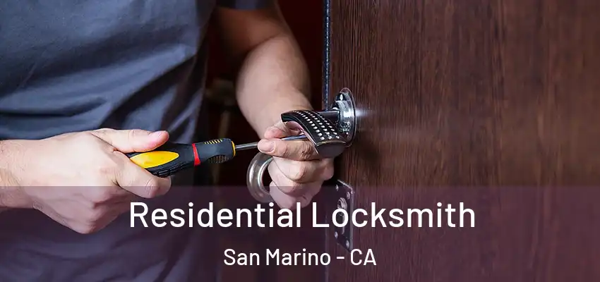 Residential Locksmith San Marino - CA