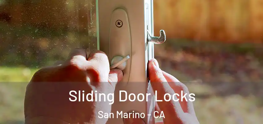 Sliding Door Locks San Marino - CA