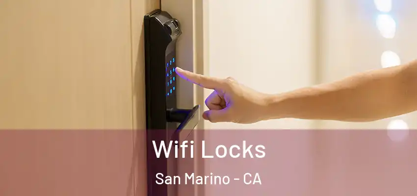 Wifi Locks San Marino - CA